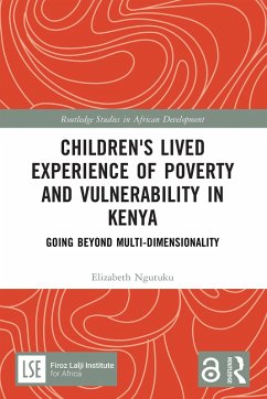 Children's Lived Experience of Poverty and Vulnerability in Kenya (eBook, PDF) - Ngutuku, Elizabeth