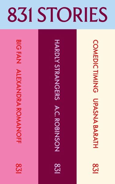 831 Stories: The First Three (eBook, ePUB) 831 Stories: The First Three (eBook, ePUB)