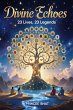 Divine Echoes:23 Lives, 23 Legends... - Bild 1