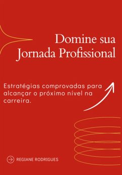Cover Domine Sua Jornada Profissional (eBook, ePUB)