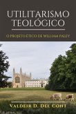 Utilitarismo Teológico (eBook, ePUB)