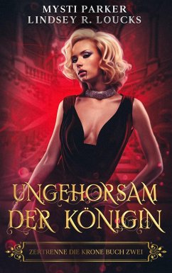 Cover Ungehorsam der Königin (Zertrenne die Krone, #2) (eBook, ePUB)