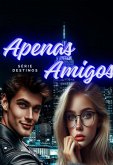 Apenas Amigos (eBook, ePUB)