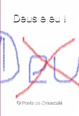 Deus E Eu ! (eBook, ePUB) Deus E Eu ! (eBook, ePUB)