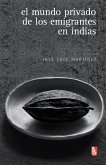 El mundo privado de los emigrantes en indias (eBook, PDF)