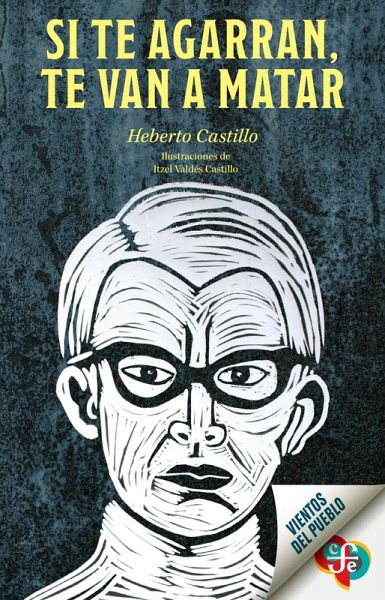 Si te agarran, te van a matar (eBook, ePUB) Si te agarran, te van a matar (eBook, ePUB)