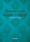 As Boas Novas Segundo Yohanan (eBook, PDF)