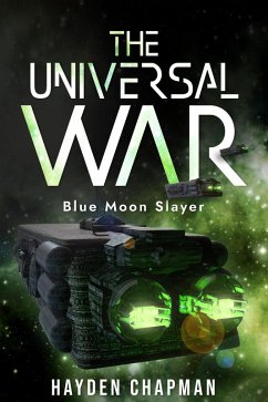 Cover The universal war blue moon slayer (Universal war series, #1) (eBook, ePUB)