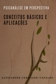 Psicanálise Em Perspectiva: Conceitos Básicos E Aplicações (eBook, ePUB) Psicanálise Em Perspectiva: Conceitos Básicos E Aplicações (eBook, ePUB)
