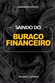 Saindo Do Buraco Financeiro (eBook, ePUB)
