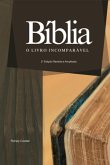 Bíblia: O Livro Incomparável (eBook, ePUB)