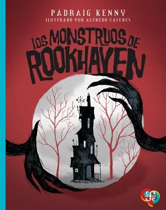 Los monstruos de Rookhaven (eBook, ePUB) - Kenny, Pádraig; Cáceres, Alfredo