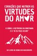 Corações Que Nutrem As Virtudes Do... - Bild 1