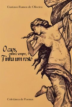 Cover O Caos, Enfim E Sempre, Tinha Um Rosto (eBook, ePUB)