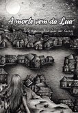 A Morte Vem Da Lua (eBook, ePUB) A Morte Vem Da Lua (eBook, ePUB)