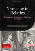 Narcisme in Relaties: Omringd door Narcisten en Verborgen Narcisme (eBook, ePUB) Narcisme in Relaties: Omringd door Narcisten en Verborgen Narcisme (eBook, ePUB)