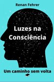 Luzes Na Consciência (eBook, ePUB)
