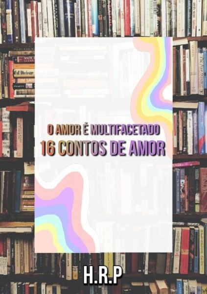 O Amor É Multifacetado (eBook, ePUB)