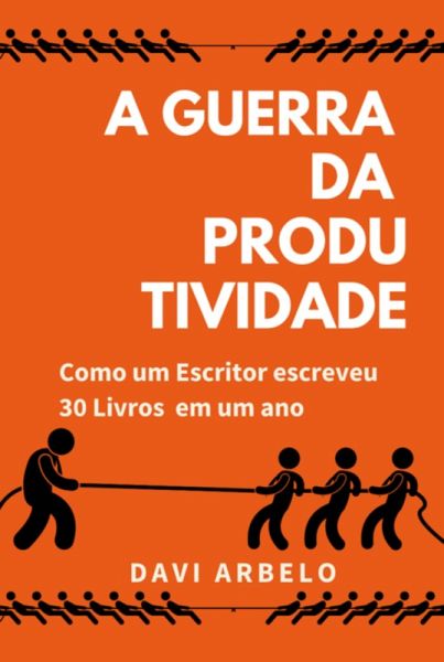 A Guerra Da Produtividade (eBook, ePUB)