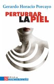 Perturbar la piel (eBook, ePUB)