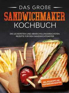 Das große Sandwichmaker Kochbuch (eBook, ePUB) - Heinrich, Lisa