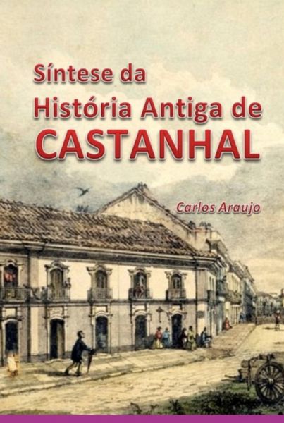 Síntese Da História Antiga De Castanhal (eBook, ePUB)