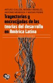 Trayectorias y encrucijadas de las teorías del desarrollo en América Latina (eBook, ePUB) Trayectorias y encrucijadas de las teorías del desarrollo en América Latina (eBook, ePUB)