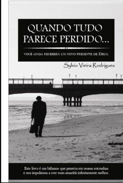 Quando Tudo Parece Perdido... (eBook, ePUB)