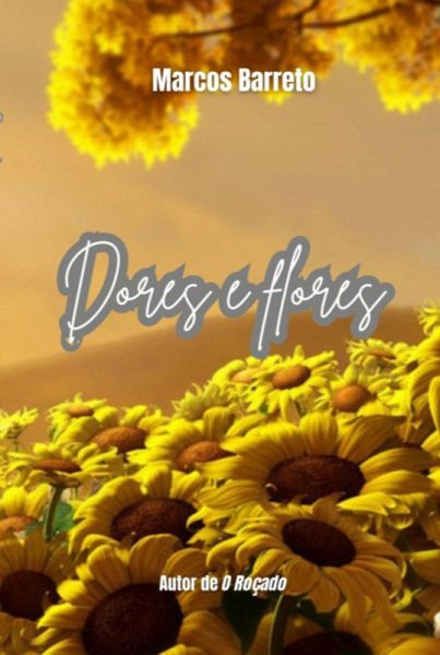 Dores E Flores (eBook, ePUB)