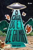 O Causo Do E.t. De Galinha (eBook, ePUB)