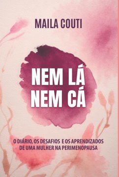Nem Lá, Nem Cá (eBook, ePUB) - Couti, Maila