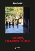 O Ser Humano, O Meio Ambiente E Os Animais (eBook, ePUB)