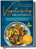 Vegetarisches XXL Kochbuch - 365 einfache Rezepte für das ganze Jahr (eBook, ePUB) Vegetarisches XXL Kochbuch - 365 einfache Rezepte für das ganze Jahr (eBook, ePUB)