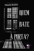 Quem Bate À Porta? (eBook, ePUB) Quem Bate À Porta? (eBook, ePUB)