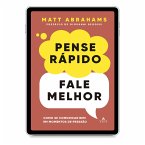 Pense rápido, fale melhor (eBook, ePUB)