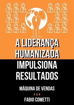 Cover A Liderança Humanizada Impulsiona Resultados (eBook, ePUB)