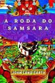 A Roda Do Samsara (eBook, ePUB) A Roda Do Samsara (eBook, ePUB)