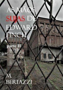Cover As Mãos Sujas De Edward Finch - Parte Ii (eBook, ePUB)