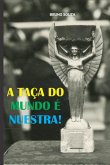 A Taça Do Mundo É Nuestra! (eBook, ePUB)