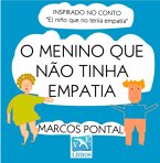 O Menino Que Não Tinha Empatia (eBook, ePUB)