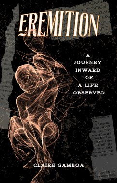 Cover Eremition (A Journey Inward of a Life Observed) (eBook, ePUB)