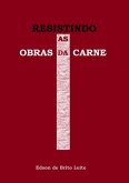 Resistindo As Obras Da Carne (eBook, ePUB)