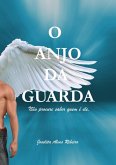 O Anjo Da Guarda (eBook, ePUB) O Anjo Da Guarda (eBook, ePUB)