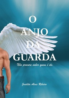 O Anjo Da Guarda (eBook, ePUB) - Ribeiro, Joselita Alves