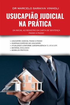 Usucapião Judicial Na Prática (eBook, ePUB) - Vinholi, Marcelo Saraiva