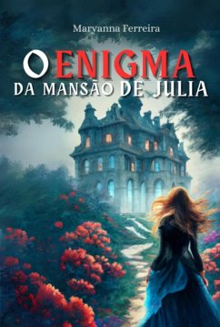 Cover O Enigma Da Mansão De Júlia (eBook, ePUB)