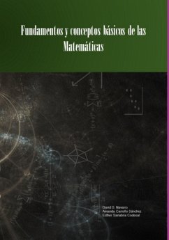 Fundamentos Y Conceptos Básicos De Las Matemáticas (eBook, ePUB) - Sánchez, David Sixto Navarro Esther Sanabria Codesal Amanda Carreño