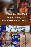 História Da Educação Para As Relações Étnico Raciais No Brasil Livro 2 (eBook, ePUB) História Da Educação Para As Relações Étnico Raciais No Brasil Livro 2 (eBook, ePUB)