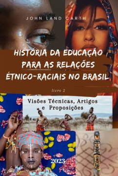 História Da Educação Para As Relações Étnico Raciais No Brasil Livro 2 (eBook, ePUB) - Carth, John Land