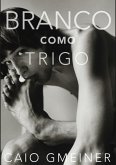 Branco Como Trigo (eBook, ePUB)